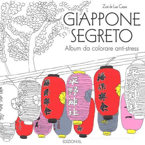 Giappone segreto. Album da colorare anti-stress di Zoé de Las Cases edito da EL