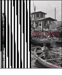 L' altra Istanbul-The other face of Istanbul. Ediz. bilingue edito da Gangemi Editore