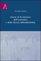Storia ed evoluzione dell'assistenza e della ricerca infermieristica di Giustino Ciccone edito da Aracne