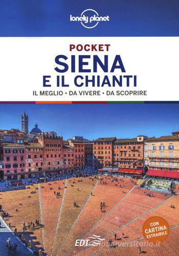 Siena e Chianti. Con Carta geografica ripiegata di Giacomo Bassi, Anita Franzon edito da Lonely Planet Italia
