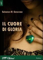 Il cuore di Gloria di Salvatore M. Genovese edito da 0111edizioni