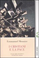 I cristiani e la pace di Emmanuel Mounier edito da Città Aperta