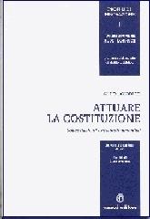 Attuare la Costituzione. Sollecitazioni extraordinamentali di Aldo Loiodice edito da Cacucci