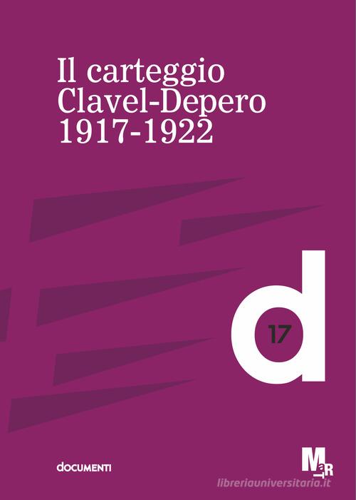 Il carteggio Clavel-Depero. 1917-1921 edito da Mart