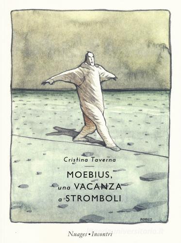 Moebius. Una vacanza a Stromboli di Cristina Taverna edito da Nuages