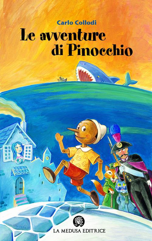 Le avventure di Pinocchio di Carlo Collodi edito da La Medusa