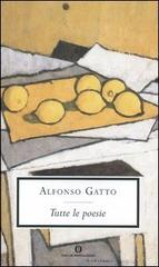 Tutte le poesie di Alfonso Gatto edito da Mondadori