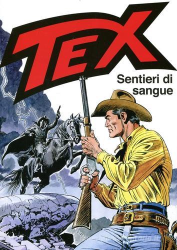 Tex. Sentieri di sangue di Claudio Nizzi, Andrea Venturi edito da Mondadori