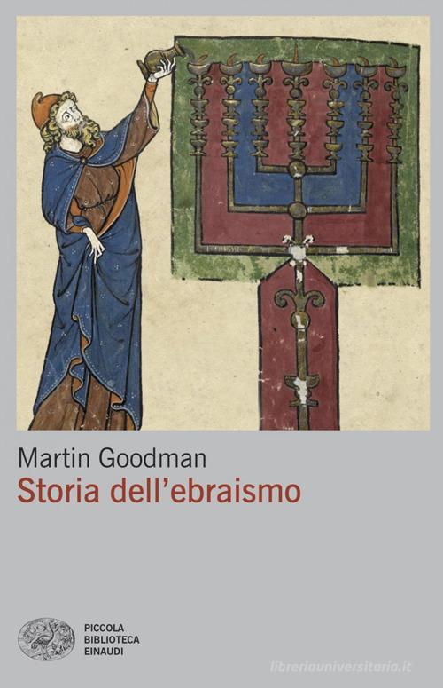 Storia dell'ebraismo di Martin Goodman edito da Einaudi