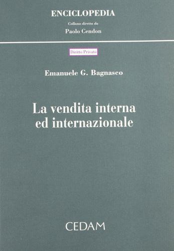 La vendita interna ed internazionale di Emanuele G. Bagnasco edito da CEDAM