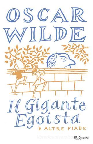Il gigante egoista e altre fiabe di Oscar Wilde edito da Rizzoli