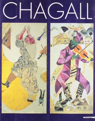 Marc Chagall. Il teatro dei sogni. Catalogo della mostra (Roma, 7 ottobre 1999-16 gennaio 2000) edito da Mazzotta