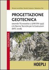 Progettazione geotecnica di Renato Lancellotta, Daniele Costanzo, Andrea Ciancimino edito da Hoepli