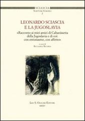 Leonardo Sciascia e la Jugoslavia edito da Olschki