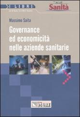 Governance ed economicità nelle aziende sanitarie di Massimo Saita edito da Il Sole 24 Ore