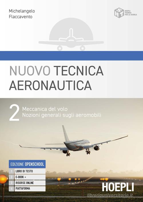 Nuovo tecnica aeronautica. Per gli Ist. tecnici. Con e-book. Con espansione online vol. 2 di Michelangelo Flaccavento edito da Hoepli