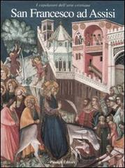 San Francesco ad Assisi. I capolavori dell'arte cristiana di Elvio Lunghi edito da Passigli