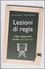 Lezioni di regia. 130 appunti sulla leadership di Franz Hauser, Russell Reich edito da De Agostini