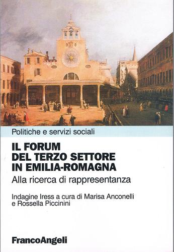 Il forum del terzo settore in Emilia-Romagna. Alla ricerca di rappresentanza edito da Franco Angeli