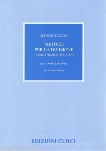 Metodo per la divisione teorico-pratico di Alfonso Falconi edito da Curci