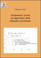 Fondamenti teorici ed algoritmici della dinamica strutturale di Salvatore Lopez edito da Aracne