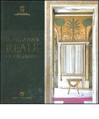 Il Palazzo Reale di Palermo edito da Franco Cosimo Panini