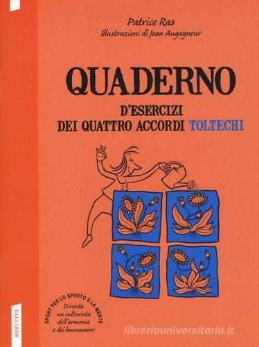 Quaderno d'esercizi dei quattro accordi toltechi di Patrice Ras edito da Vallardi A.