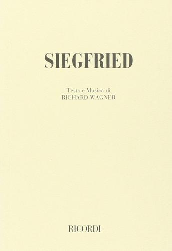 Siegfried. Seconda giornata della trilogia: l'anello del nibelungo di W. Richard Wagner edito da Casa Ricordi