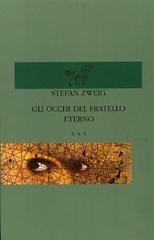 Libro Gli occhi del fratello eterno di Stefan Zweig Piccola biblioteca universale di Studio Tesi