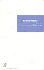 Concessione all'inverno. Poesie (1967-1984) di Fabio Pusterla edito da Casagrande