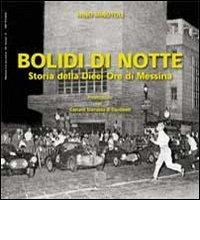 Bolidi di notte. Storia delle dieci ore di Messina di Nino Minutoli edito da EDAS