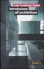 Introduzione all'architettura di Luigi Prestinenza Puglisi edito da Meltemi