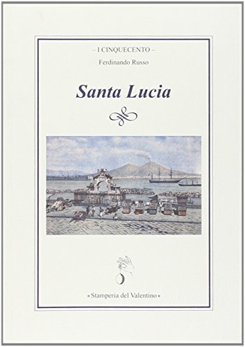 Santa Lucia di Ferdinando Russo edito da Stamperia del Valentino