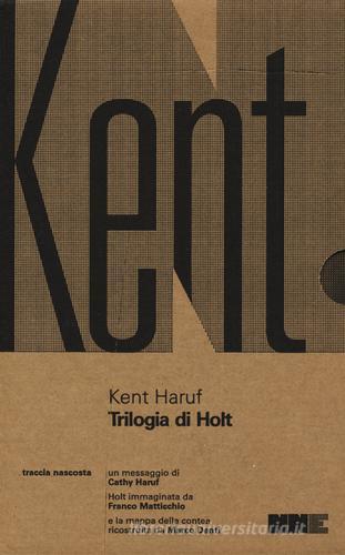 Trilogia di Holt: Benedizione-Crepuscolo-Canto della pianura di Kent Haruf edito da NN Editore
