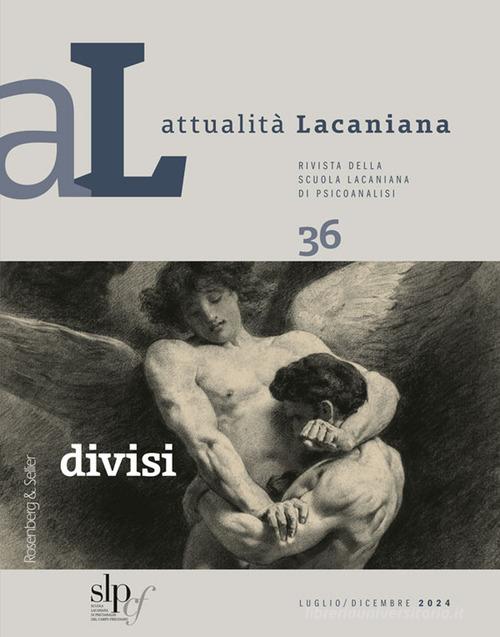 Attualità lacaniana. Rivista della Scuola Lacaniana di Psicoanalisi (2024) vol. 36 edito da Rosenberg & Sellier