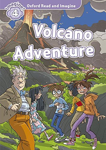 Volcano adventure. Oxford read & imagine 4. Con CD edito da Oxford University Press