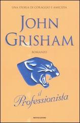 Il professionista di John Grisham edito da Mondadori
