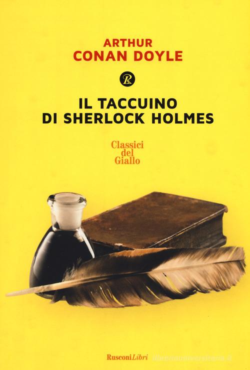 Il taccuino di Sherlock Holmes di Arthur Conan Doyle edito da Rusconi Libri