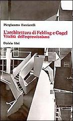 L'architettura di Fehling e Gogel. Vitalità dell'espressionismo di Piergiacomo Bucciarelli edito da edizioni Dedalo