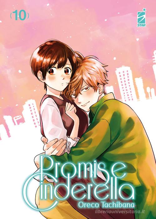 Promise cinderella vol.10 di Oreco Tachibana edito da Star Comics