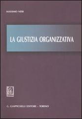 La giustizia organizzativa di Massimo Neri edito da Giappichelli