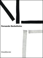 Fernando Garbellotto. FNT. Fractal net thinking. Catalogo della mostra (Mestre, 27 marzo-4 aprile 2009). Ediz. italiana e inglese edito da Silvana