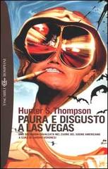 Paura e disgusto a Las Vegas di Hunter S. Thompson edito da Bompiani