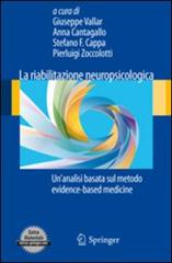 La riabilitazione neuropsicologica. Un'analisi basta sul metodo evidence-based medicine edito da Springer Verlag