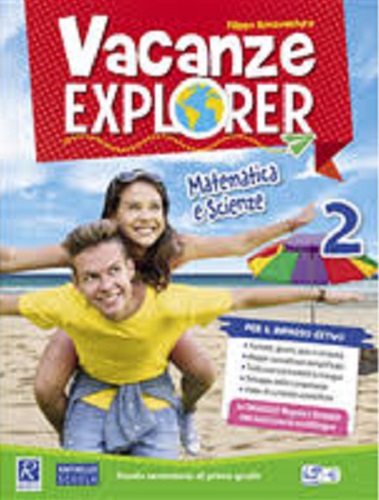 Vacanze explorer. Matematica e scienze. Per la Scuola media vol. 2 di Filippo Bonaventura edito da Raffaello
