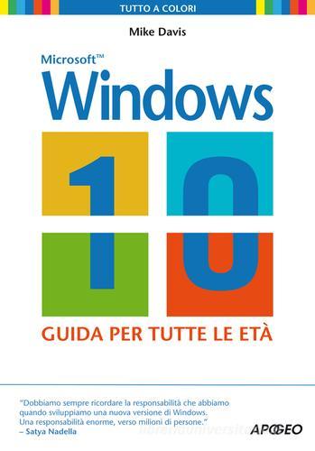 Windows 10. La guida per tutte le età di Mike Davis edito da Apogeo