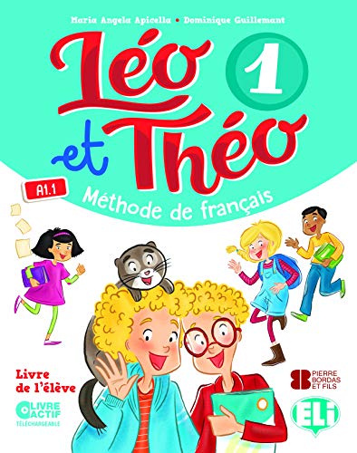 Leo et Theo. Livre de l'eleve. Per la Scuola elementare. Con e-book. Con espansione online vol. 1 di Dominique Guillemant, Maria Angela Apicella edito da ELI