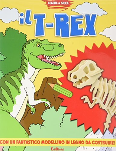 Il T-Rex. Colora e gioca. Con gadget edito da Edibimbi