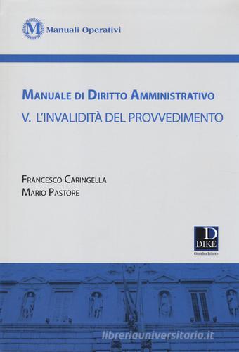 Manuale di diritto amministrativo vol.5 di Francesco Caringella, Mario Pastore edito da Dike Giuridica