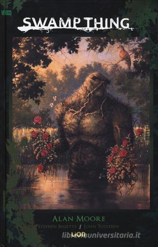 Swamp Thing vol.1 di Alan Moore, John Totleben, Steve Bissette edito da Lion